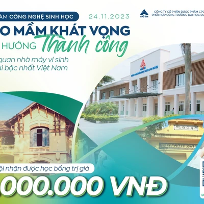 THÔNG BÁO HỌC BỔNG DÀNH RIÊNG CHO S1K2 - ĐH ngành Công nghệ sinh học khóa 2